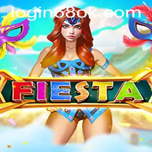 Fiesta: The Exhilarating Game with a Twist of 68OK.COM