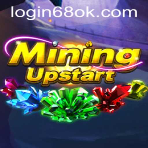 Discovering MiningUpstart: A Revolutionary Game with 68OK.COM