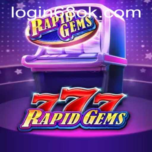 Discover the Thrilling World of RapidGems777: An Insightful Game Exploration